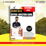 Sylheti IELTS Actual Question Bank (November 2025)